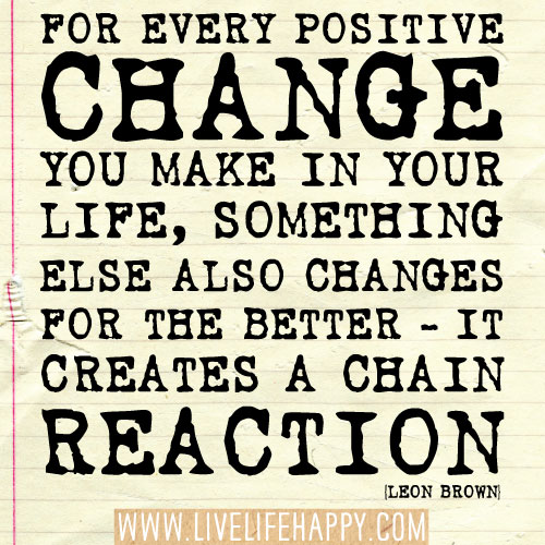 positive changes