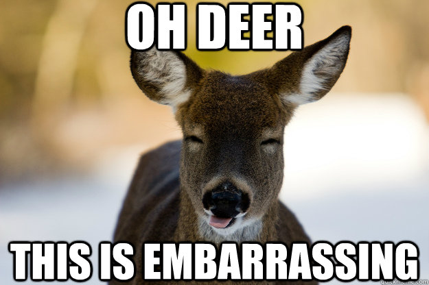 deer embaressed